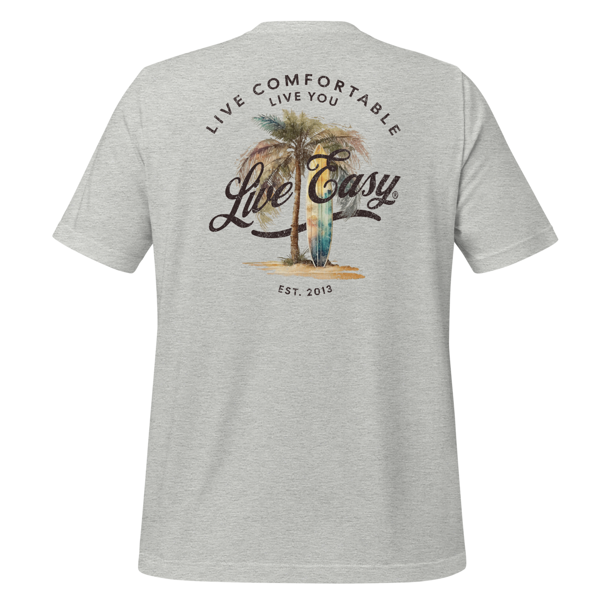 Live Easy® Live Comfortable Tee - Living Easy®